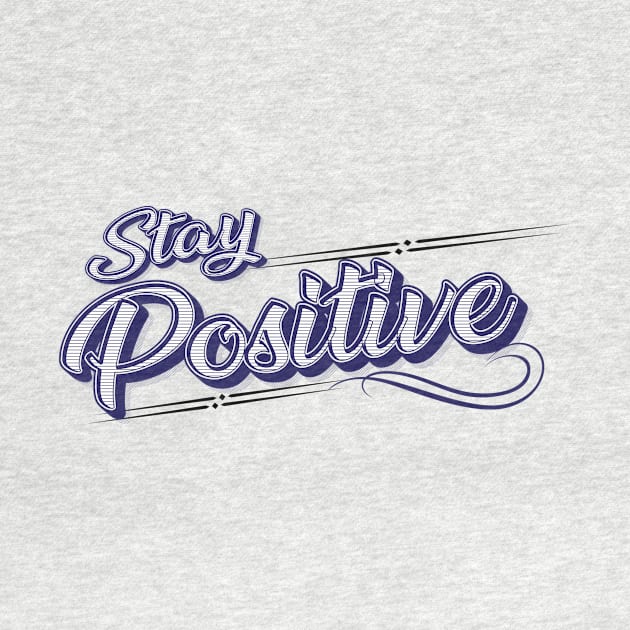 Stay Positive - positive words by RAMKUMAR G R